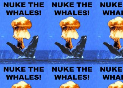 Nuke The Whales