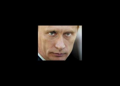 Putin Stares Into Your Soul