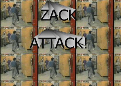 ZACK ATTACK!