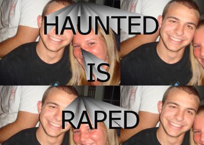 HAUNTED IS A LOSER!!!!