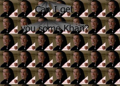 KHANTMND: Can I get you some Khan?