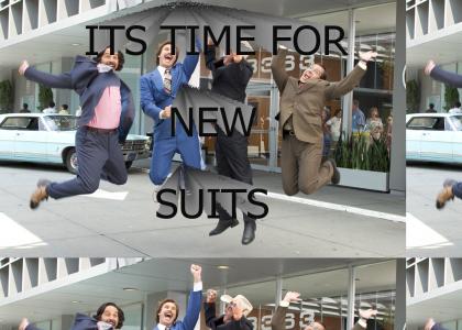 Its Time For New Suits!