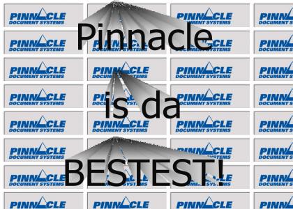 Pinnacle is da best!