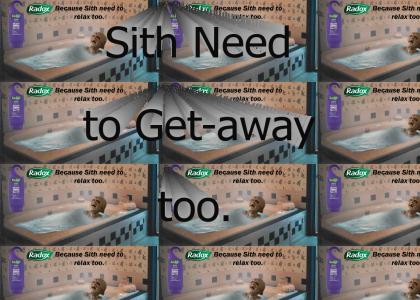 Sith need relaxation too