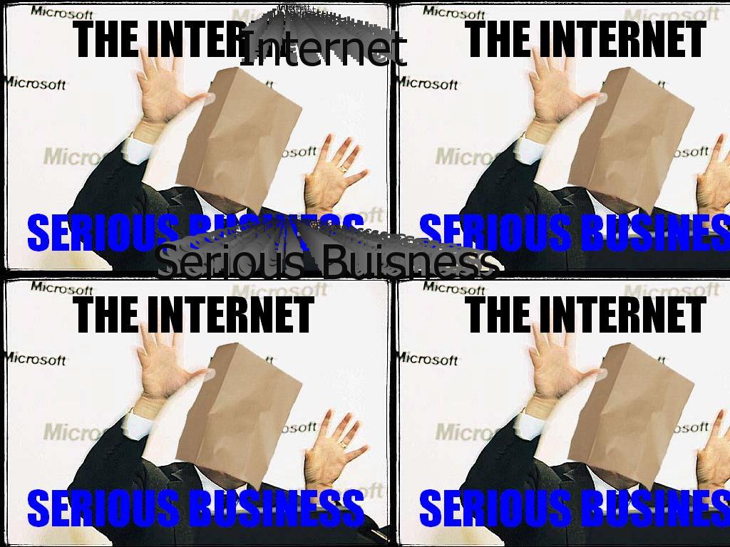 InternetSeriousBuisness