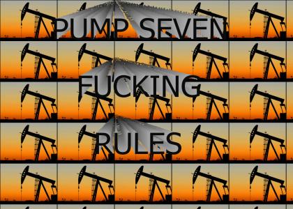 Pump Seven Fucking Rules