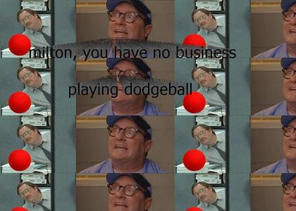 MILTON DODGEBALL