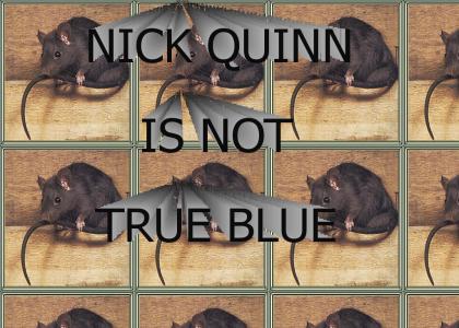 Nick Quinn is not true blue