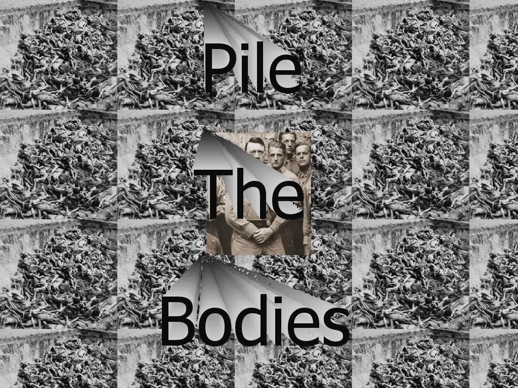 Pilethebodies