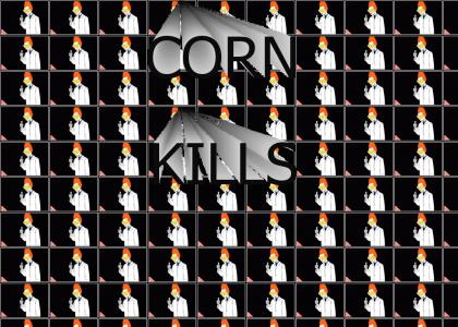 CORN KILLS