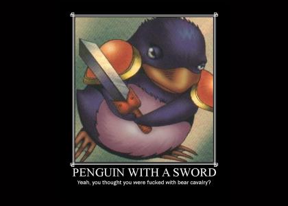 penguin with a sword, now you're fucked