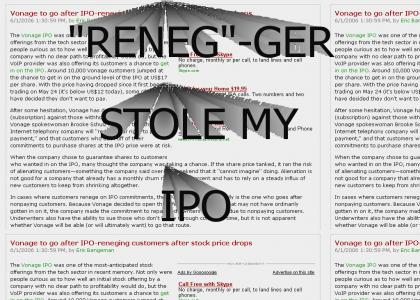 "Reneg"-ger stole my IPO