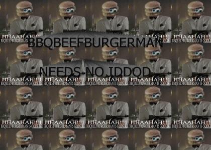 BBQBEEFBURGERMAN IS UNSTOPPABLE