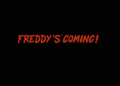 Freddy's™ Coming!