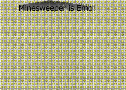 MineSweeper is Emo