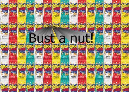 Bust a nut!