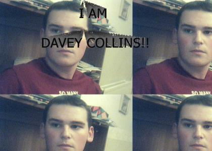 I AM DAVEY COLLINS