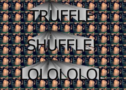 The Shuffle Truffle!
