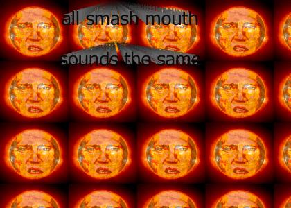All Smash Mouth Sounds the Same