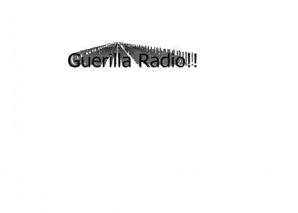 Guerilla Radio!