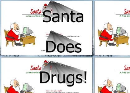 Santa does drugs!