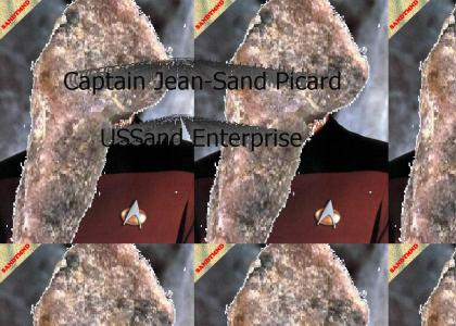 SANDTMND: Captain Jean-Sand Picard USSand Enterprise