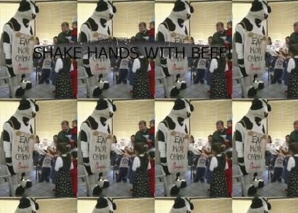 SHAKE HANDS WITH BEEF