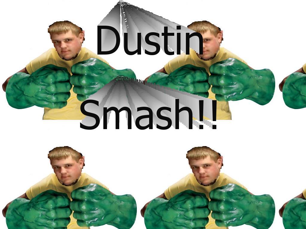 dustinsmash