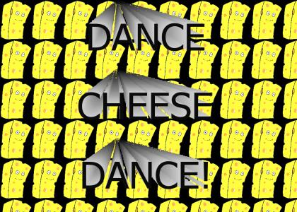 DANCING CHEESE!