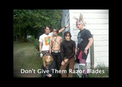 Don't Give Them Razor Blades