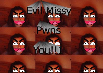 Missy Pwns You :O