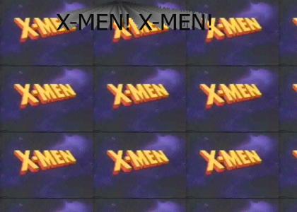 X-men! X-men!