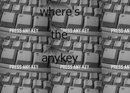 where's the anykey