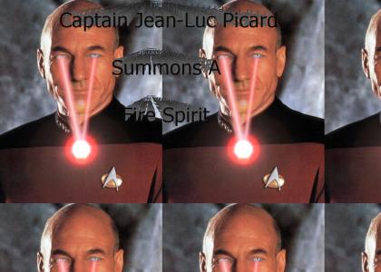 Captain Picard Summons a Fire Spirit
