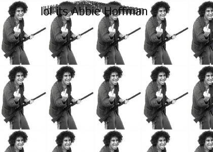 lol its Abbie Hoffman