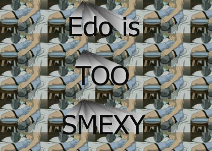 Edo is TEH SEXY