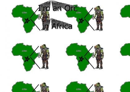 Orcs in Africa