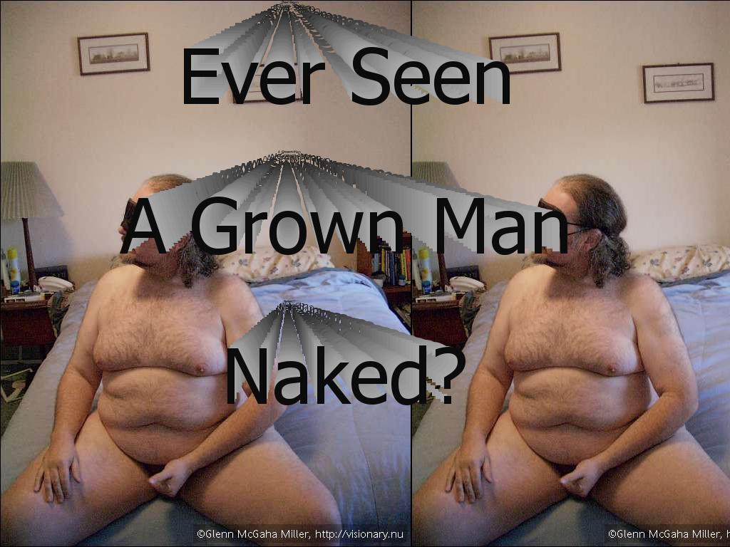 welleverseenagrownmannaked