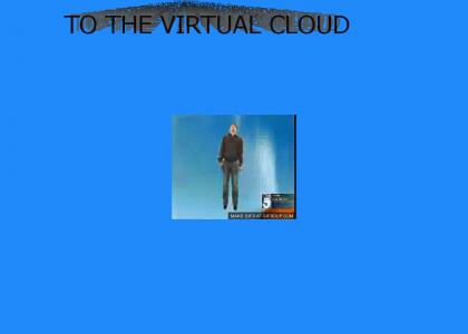 TO THE VIRTUAL CLOUD!