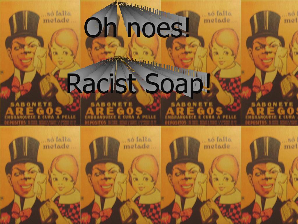 racistsoap