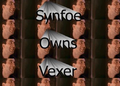 Vexer Owns Synfoe