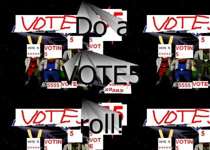 VOTE5TMND: Do a VOTE 5 Roll