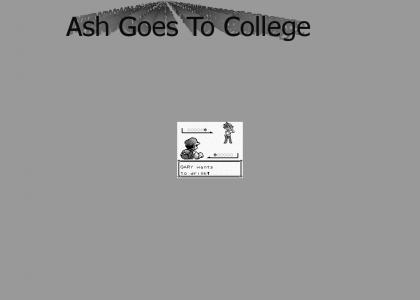 Ash Goes To College
