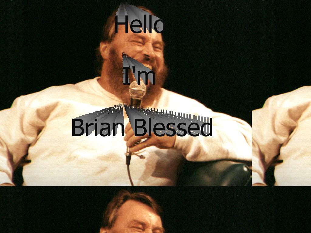 hellobrianblessed