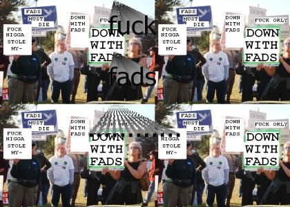 DOWN WITH FADS