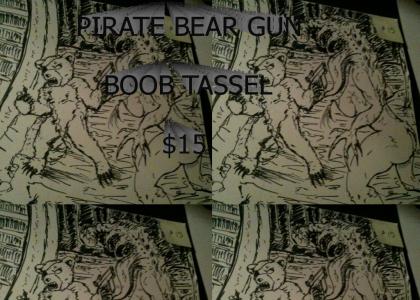 Pirate Bear Gun Boob Tassel $15