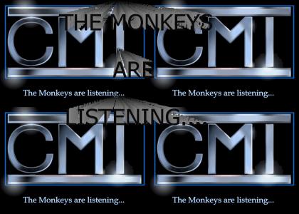 The Monkeys are Listening...
