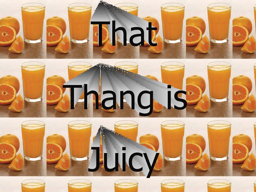 Thangisjuicy