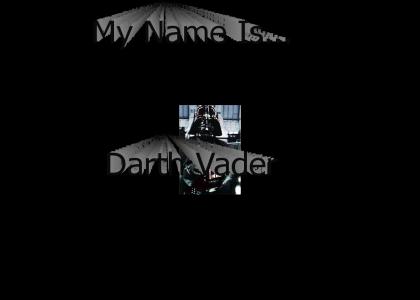 My Name Is... Darth Vader