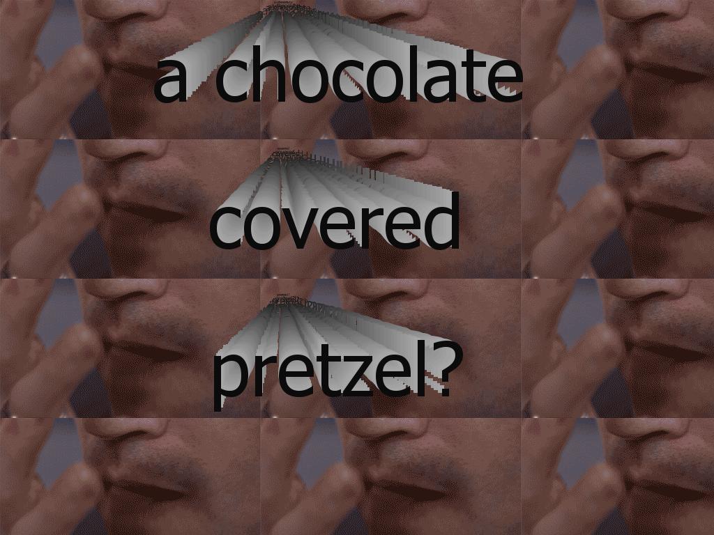 chocolatecoveredpretzel